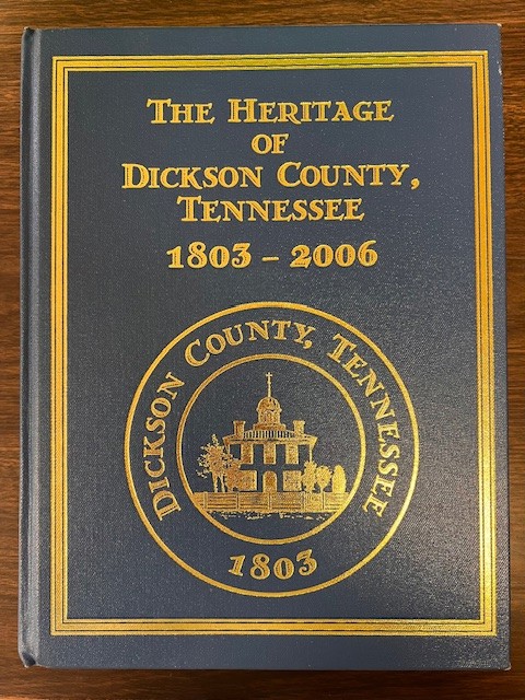The Heritage of Dickson County, Tennessee 1803-2006