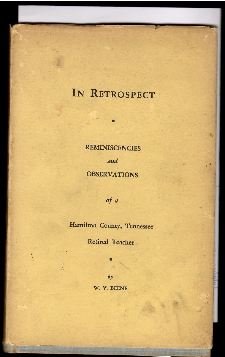 In Retrspect: Reminiscencies and Observations of Hamilton County, Tennessee Retired Teacher