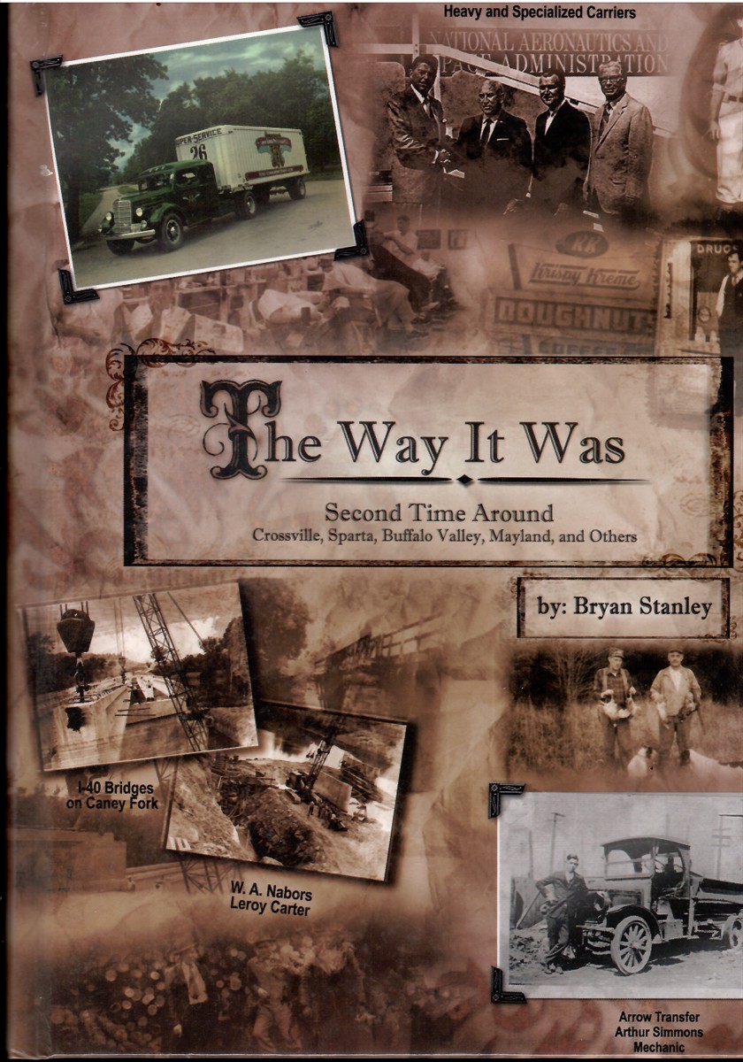 The Way it Was, Second Time Around Crossville, Sparta, Buffalo Valley, Oak Ridge, Tulahoma Wind Tunnel, and More