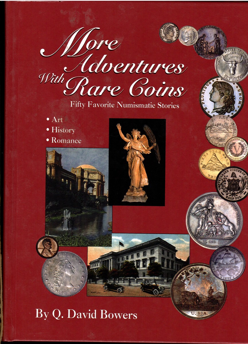 More Adventures with Rare Coins; Fifty Favorite Numismatic Stories