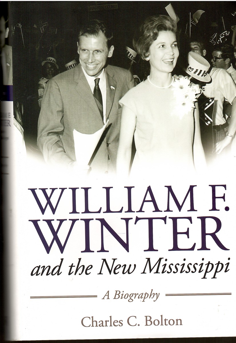 William F. Winter and the New Mississippi; A Biography