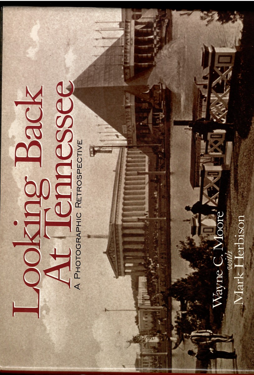 Looking Back At Tennessee; A Photographic Retrospective