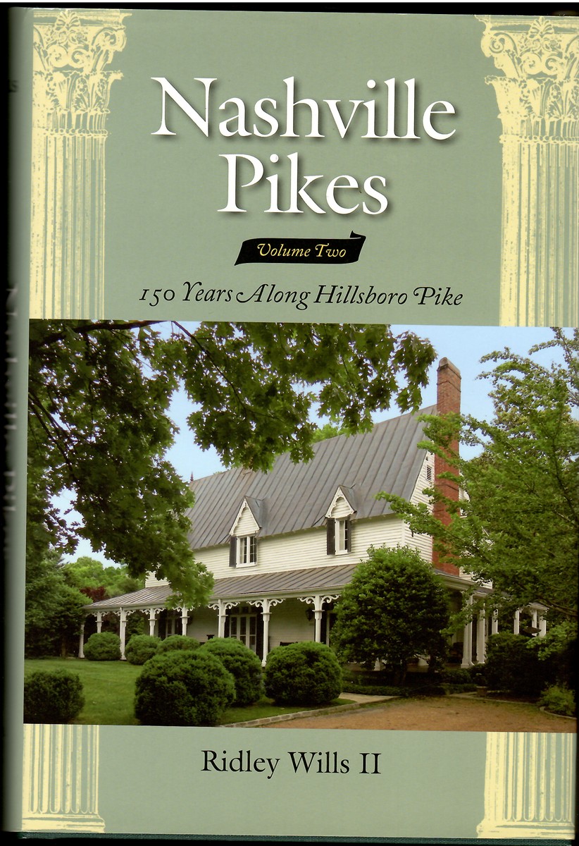Nashville Pikes, Volume 2; 150 Years Along the Hillsboro Pike