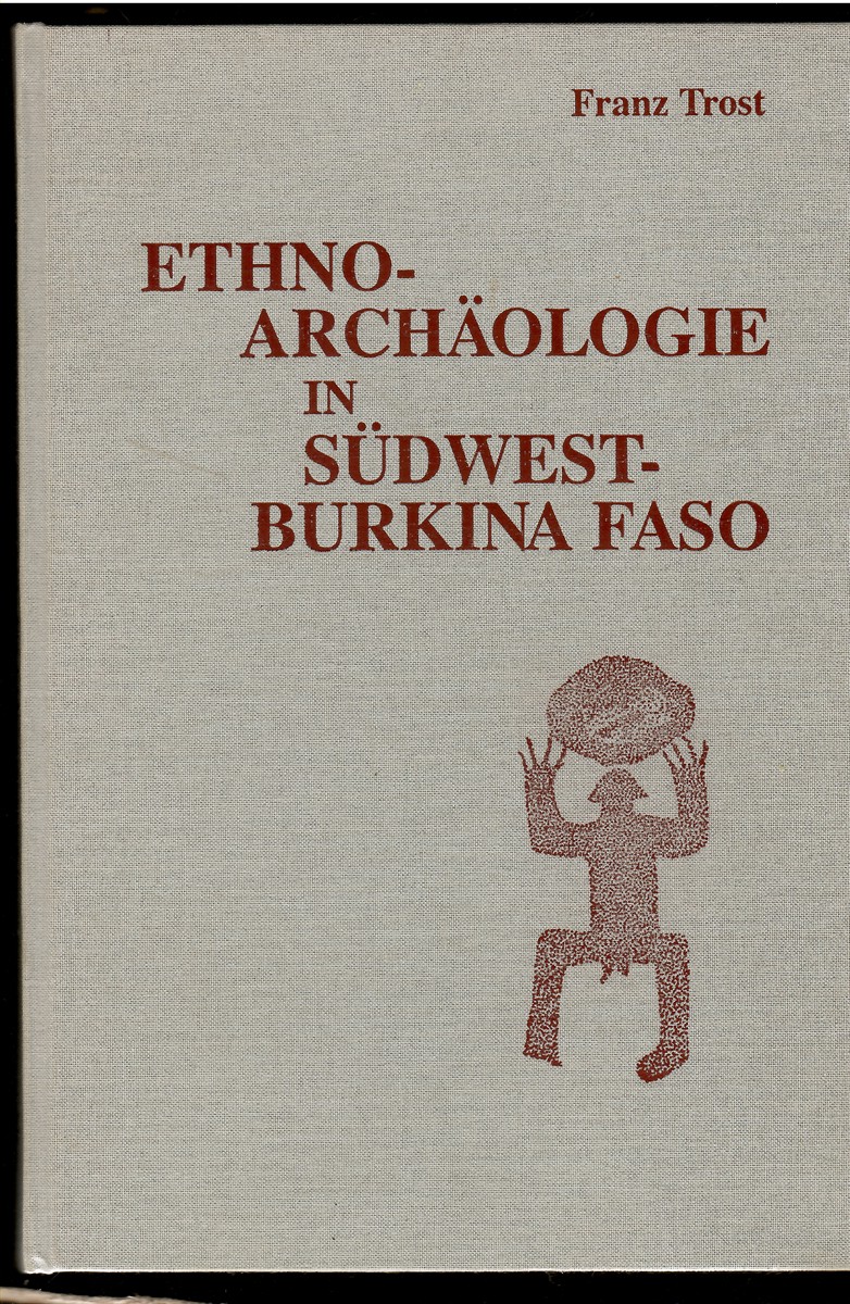 Ethno-Archaologie in Sudwest Burkina Faso