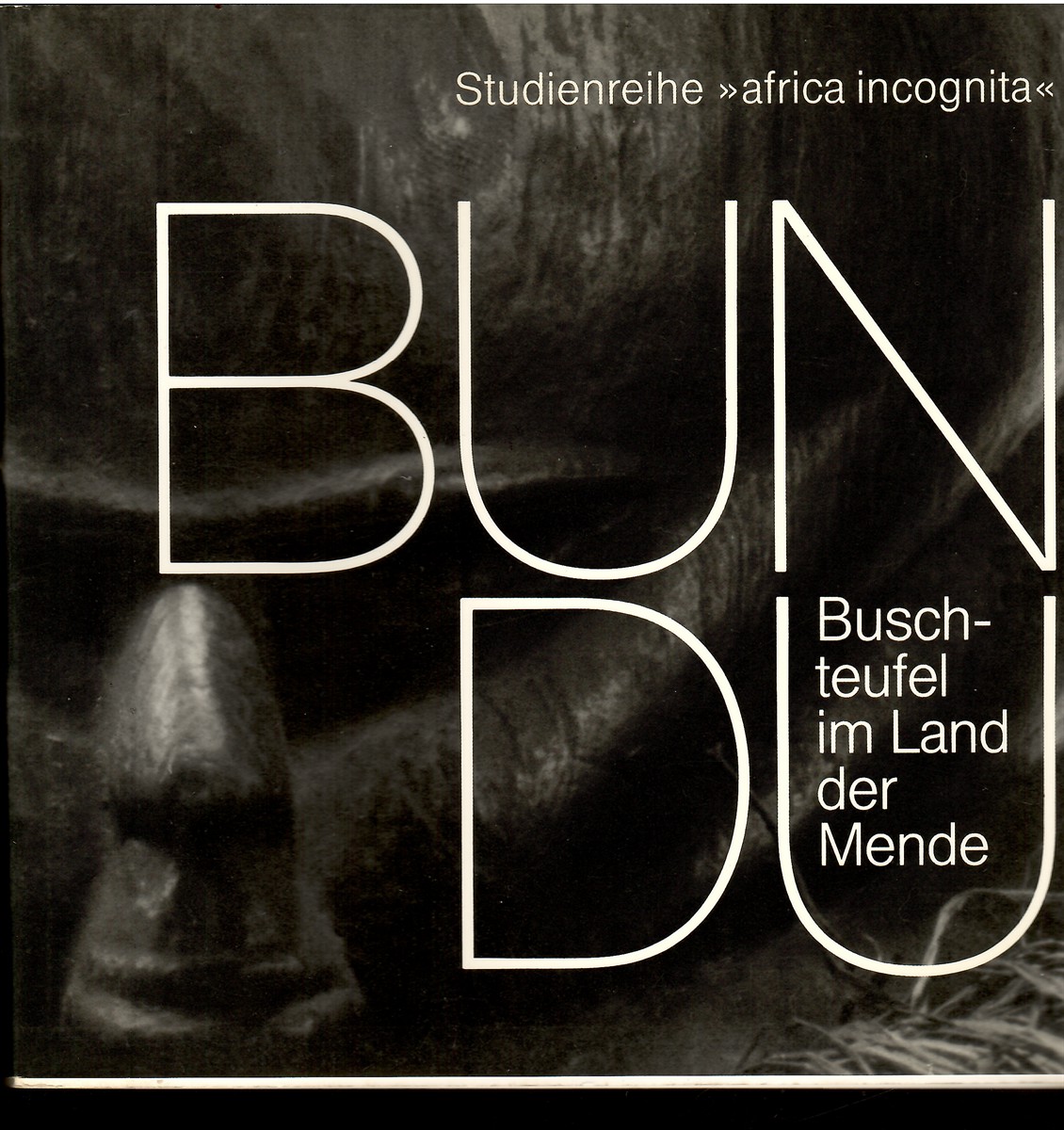 Bundu: Busch-Teufel Im Lander Mende