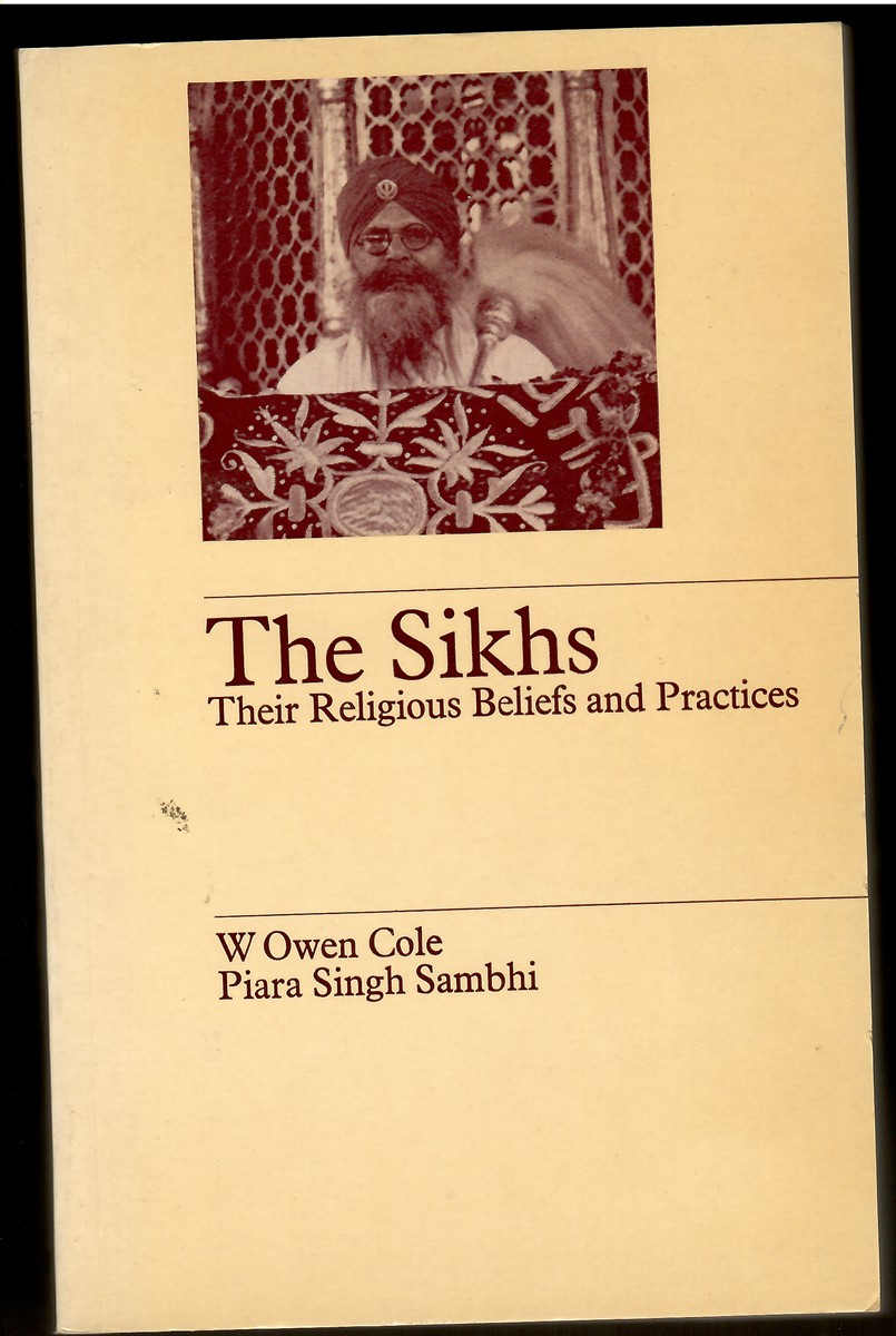 The Sikhs: Their Religious Beliefs and Practices