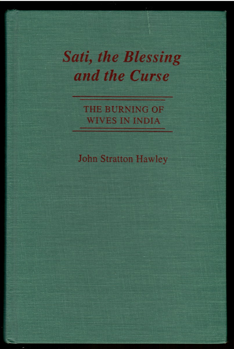 Sati, the Blessing and the Curse; The Burning of Wives in India