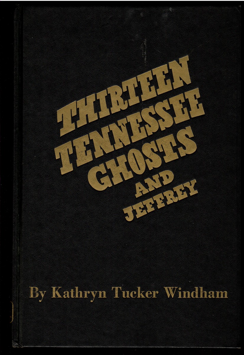 Thirteen Tennessee Ghosts and Jeffrey