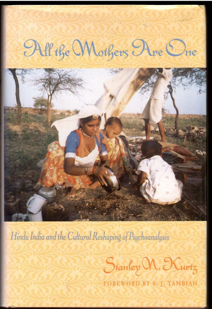 Image for All the Mothers Are One; Hindu India and the Cultural Reshaping of Psychoanalysis All the Mothers Are One; Hindu India and the Cultural Reshaping of Psychoanalysis