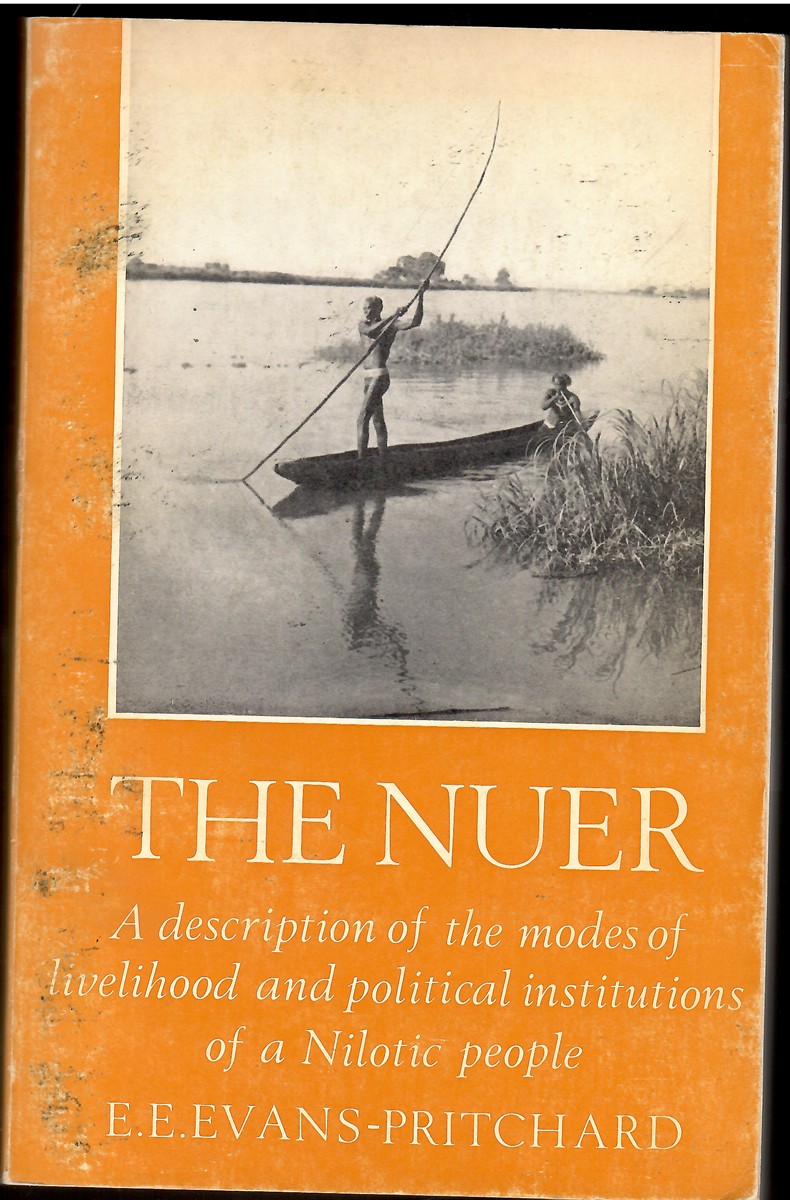 The Nuer; A Description of the Models of the Livelihood and Political Institutions of a Nilotic People