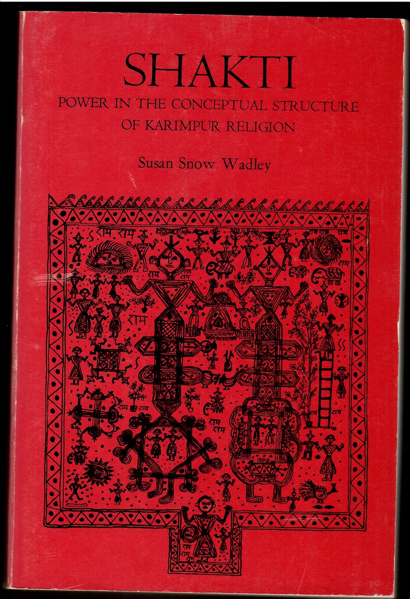 Image for Shakti; Power in the Conceptual Structure of Karimpur Religion Shakti; Power in the Conceptual Structure of Karimpur Religion