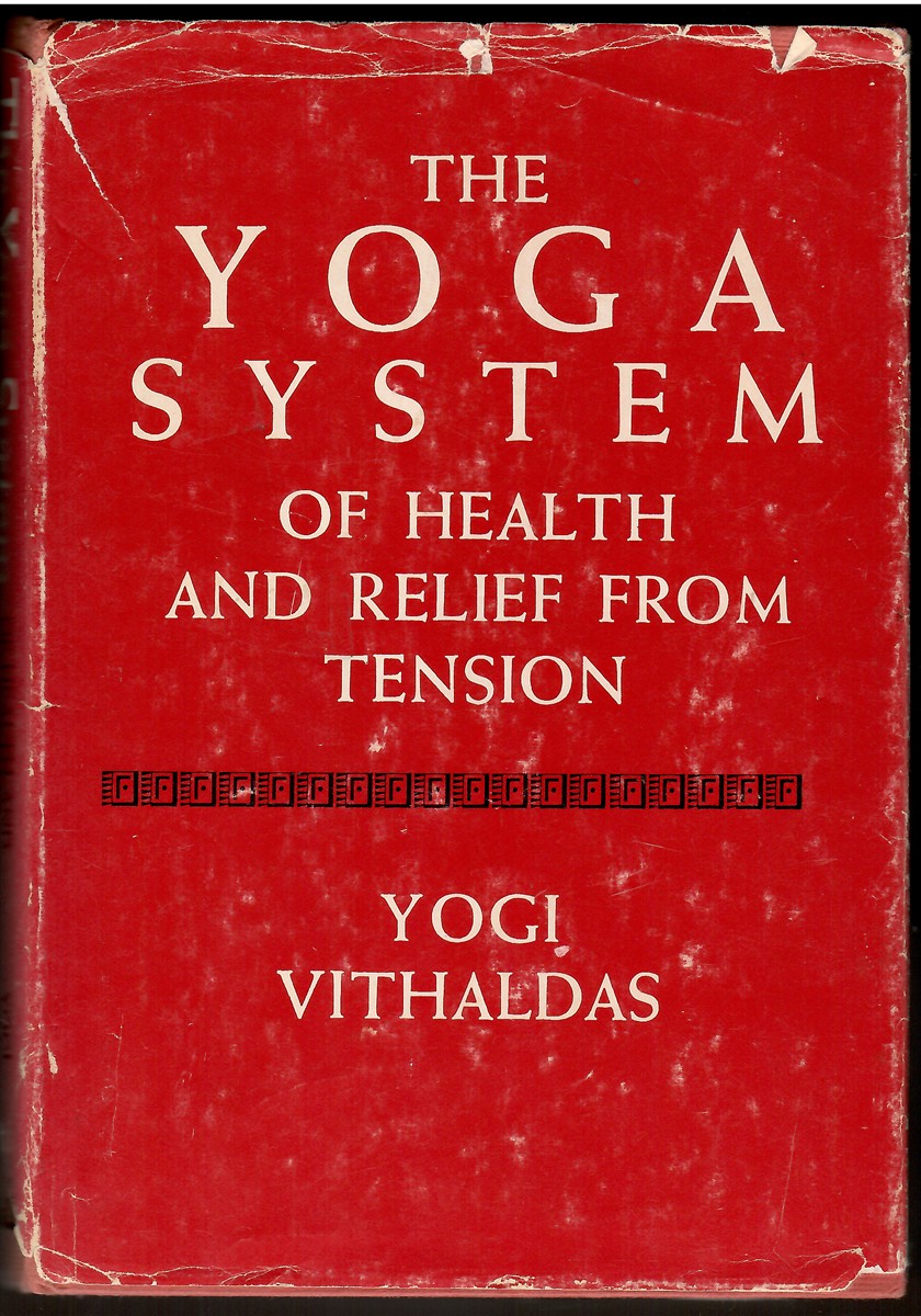 Image for The Yoga System of Health and Relief from Tension The Yoga System of Health and Relief from Tension