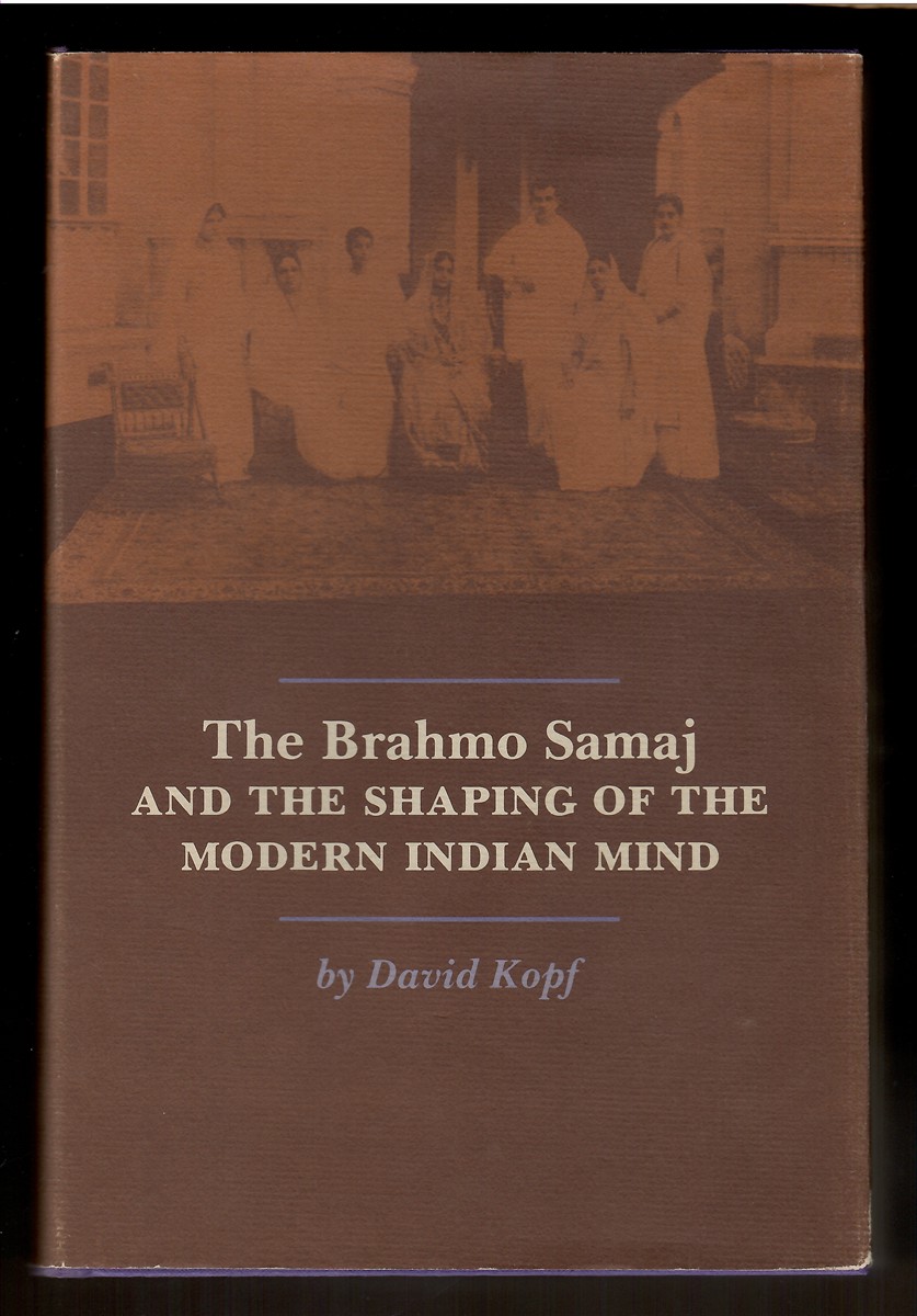 The Brahmo Samaj and the Shaping of the Modern Indian Mind