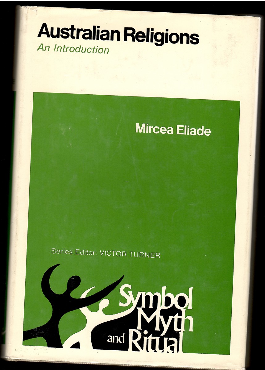 Symbol, Myth, and Ritual: Australian Religions; An Introduction