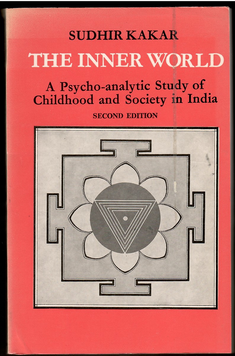 The Inner World: a Psycho-Analytic Study of Childhood and Society in India
