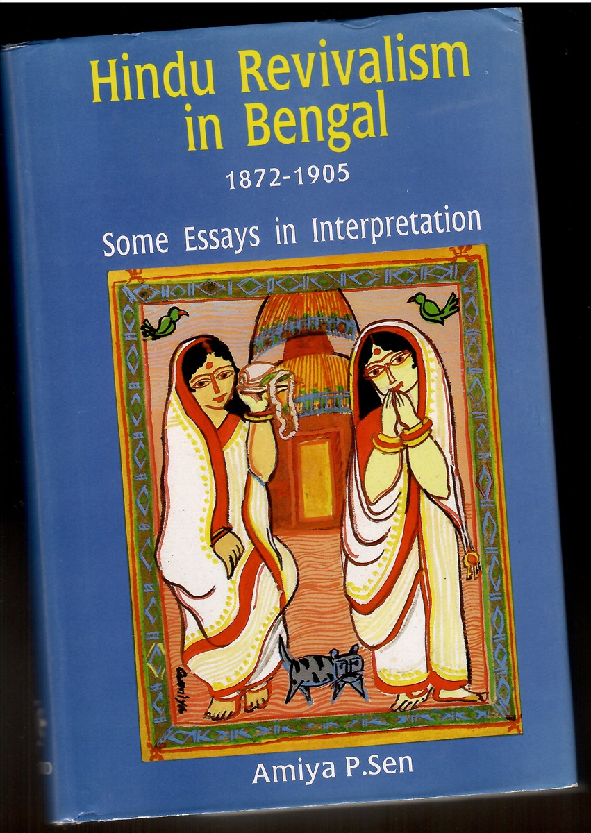 Hindu Revivalism in Bengal 1872-1905; Some Essays in Interpretation