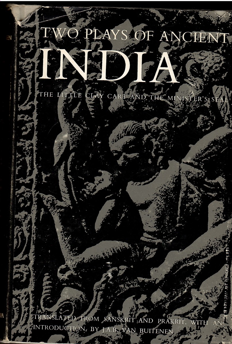 Two Ancient Plays of India: the Little Clay and the Minister's Seal