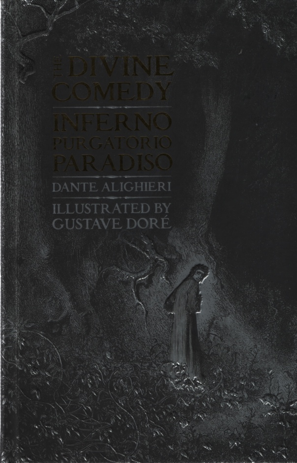 The Divine Comedy (The Inferno, The Purgatorio, and The Paradiso)