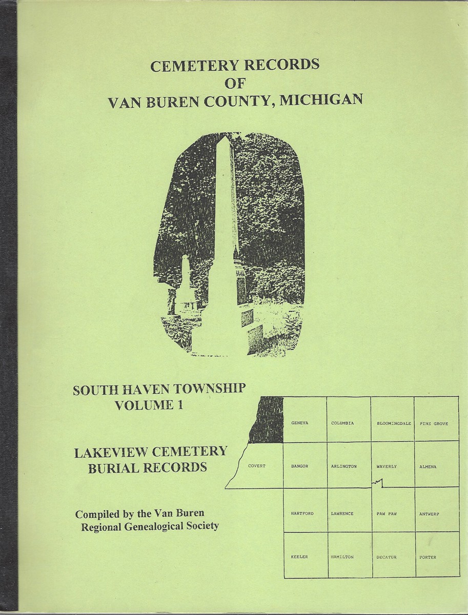 Image for CEMETERY RECORDS OF VAN BUREN COUNTY, MICHIGAN (3 VOLUMES)  South Haven Township Vol 1,2 and 3; Lakeview Cemetery Burial Records