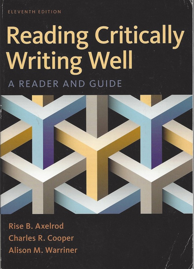 Image for READING CRITICALLY WRITING WELL, 11TH EDITION A Reader and Guide