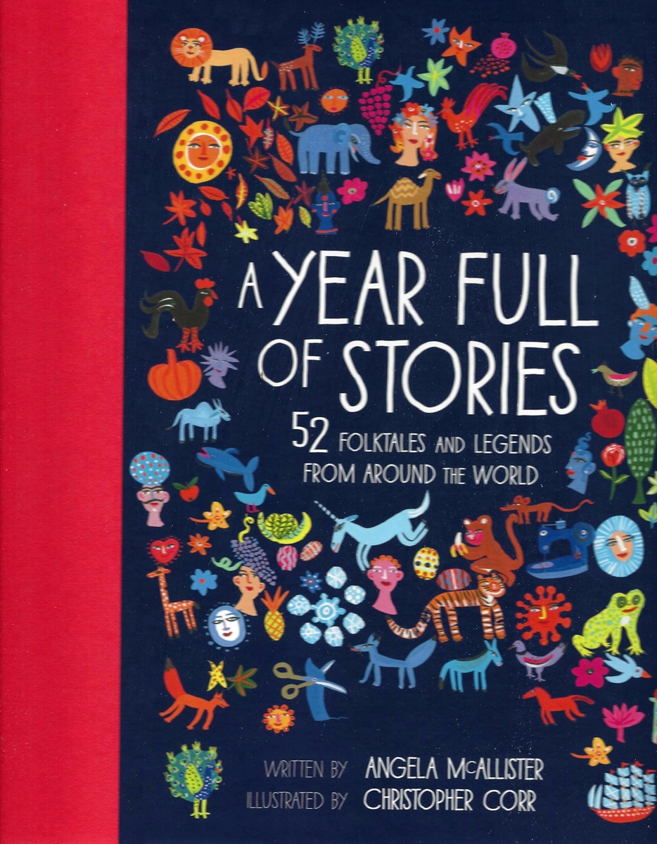 A YEAR FULL OF STORIES 52 Folktales and Legends from around the World