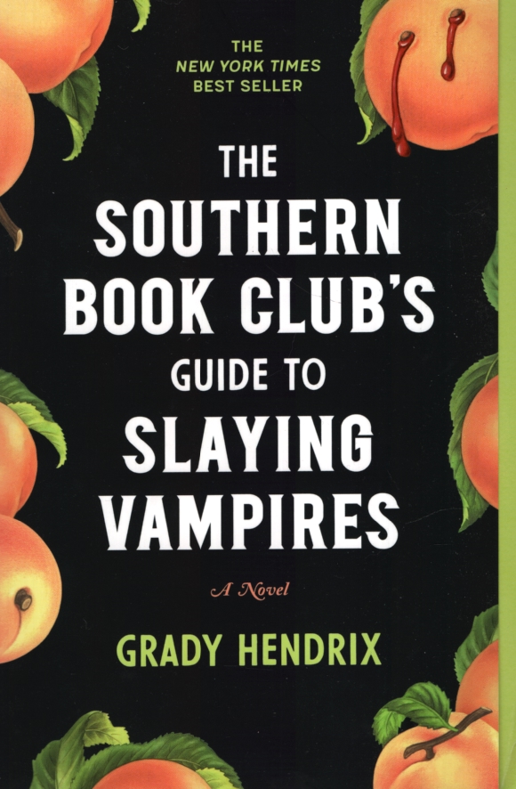 THE SOUTHERN BOOK CLUB'S GUIDE TO SLAYING VAMPIRES