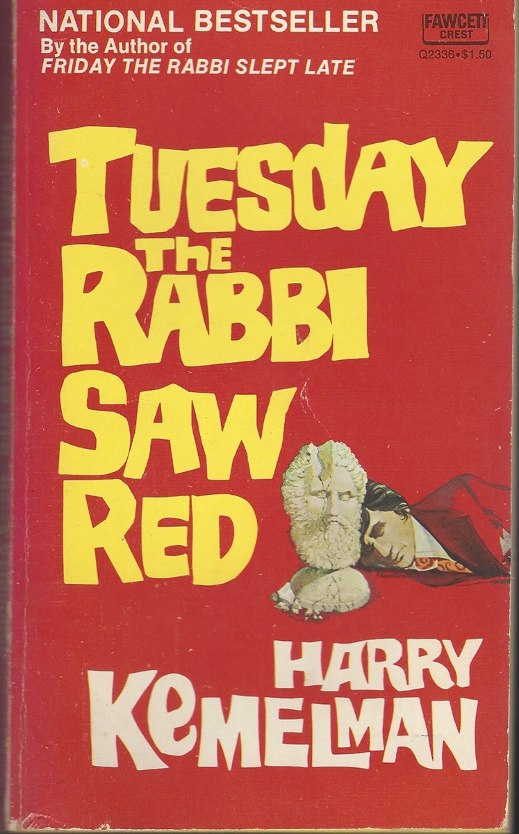 TUESDAY THE RABBI SAW RED
