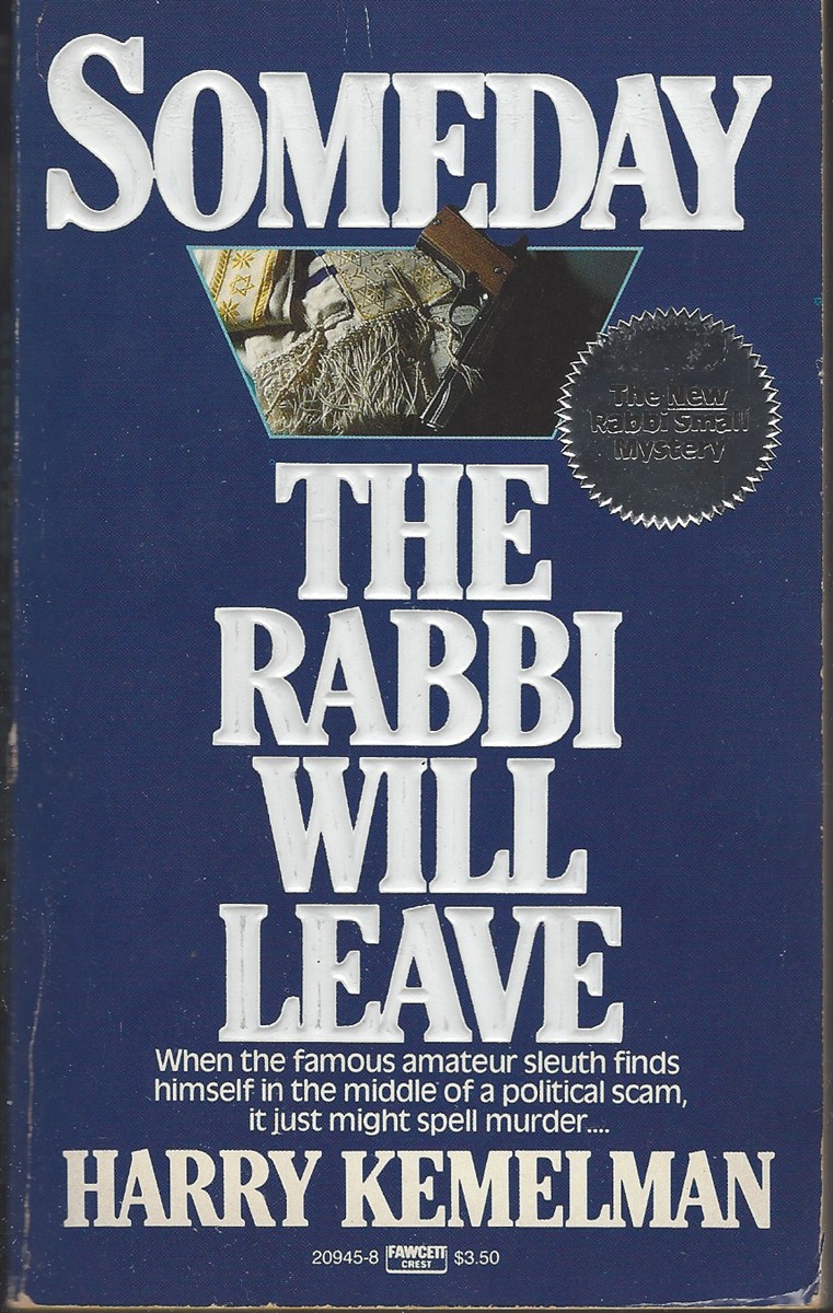 SOMEDAY THE RABBI WILL LEAVE