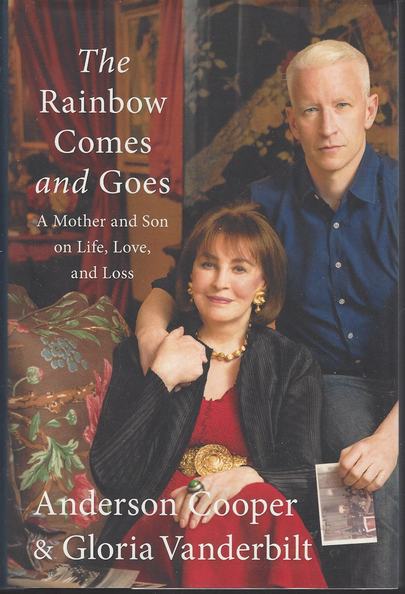 THE RAINBOW COMES AND GOES A Mother and Son on Life, Love and Loss