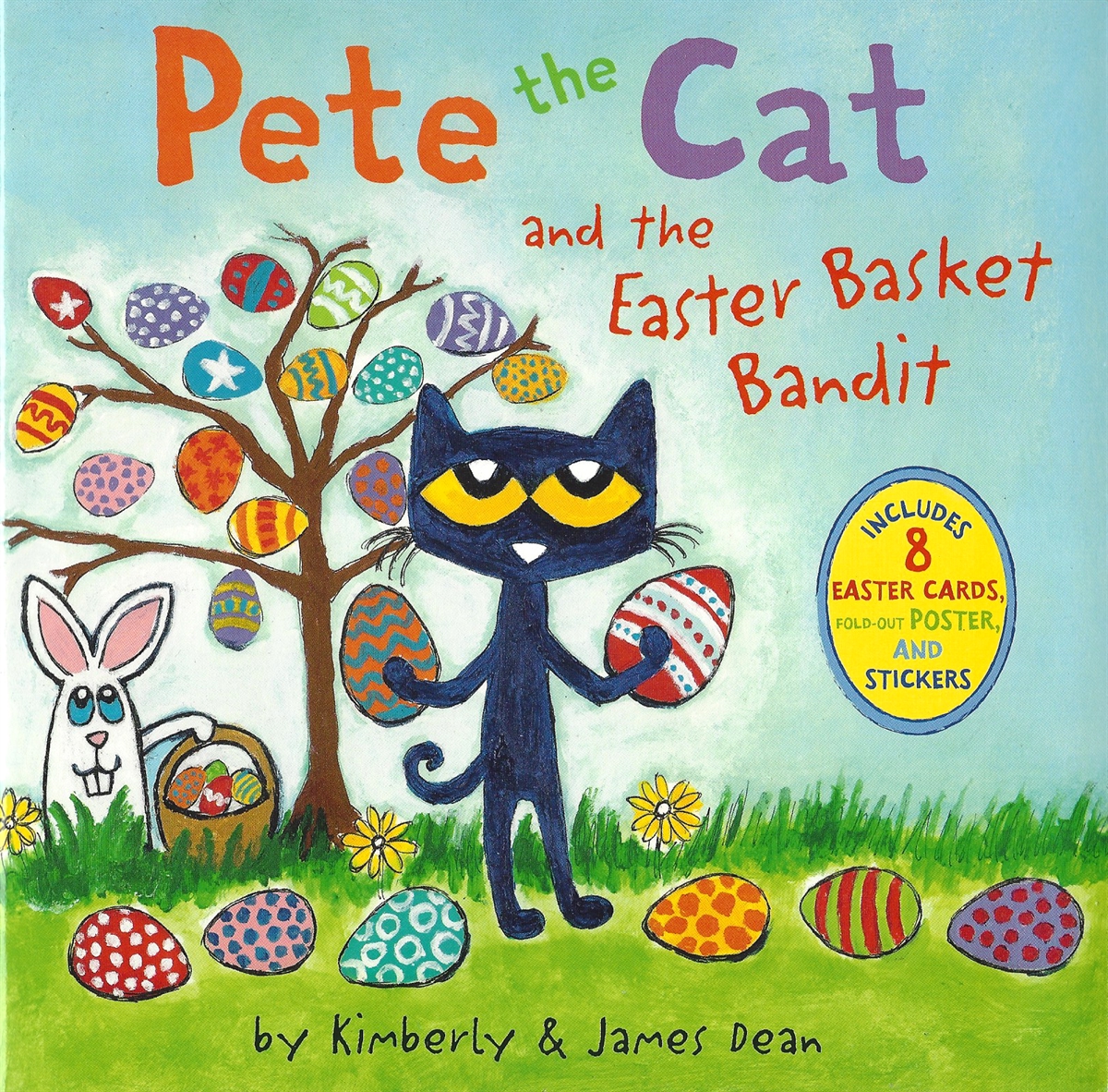 PETE THE CAT AND THE EASTER BASKET BANDIT