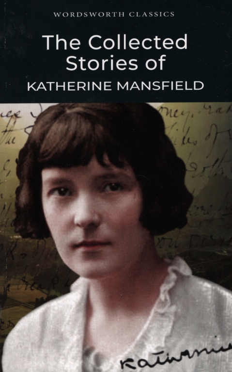 THE COLLECTED STORIES OF KATHERINE MANSFIELD