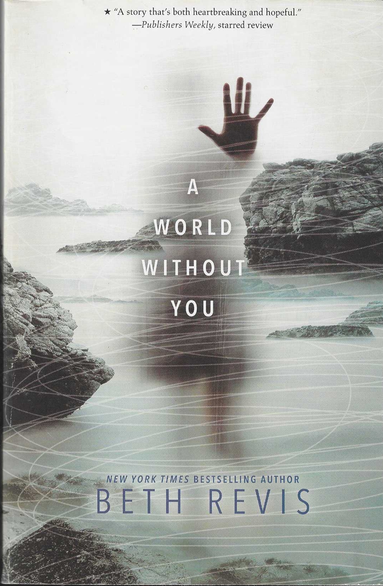 A WORLD WITHOUT YOU