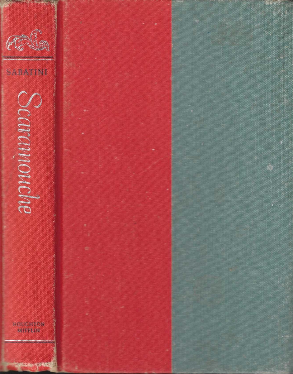 SCARAMOUCHE A Romance of the French Revolution