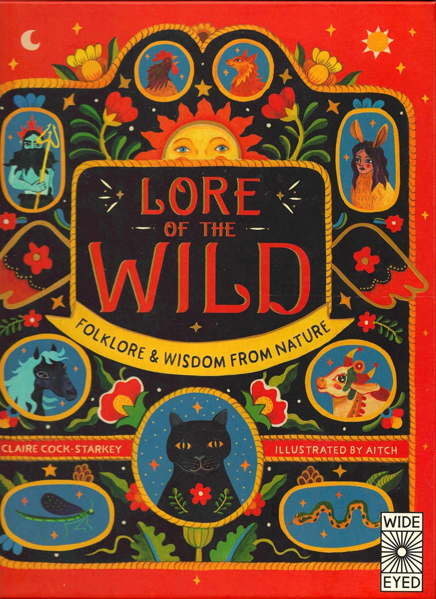 LORE OF THE WILD Folklore and Wisdom from Nature