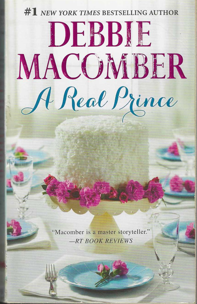 A REAL PRINCE The Bachelor Prince Yesterday's Hero