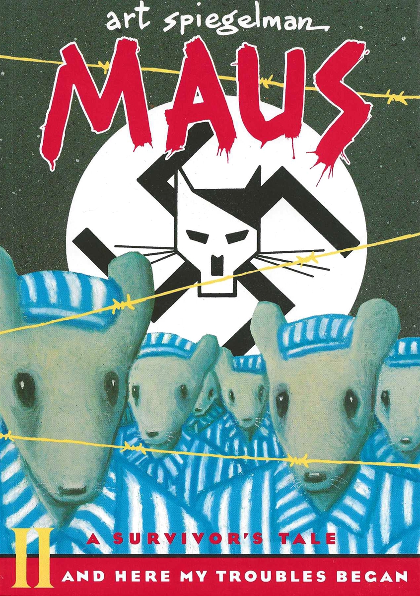 MAUS, A SURVIVOR'S TALE And Here My Troubles Began