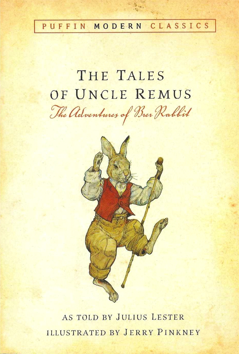 THE TALES OF UNCLE REMUS The Adventures of Brer Rabbit