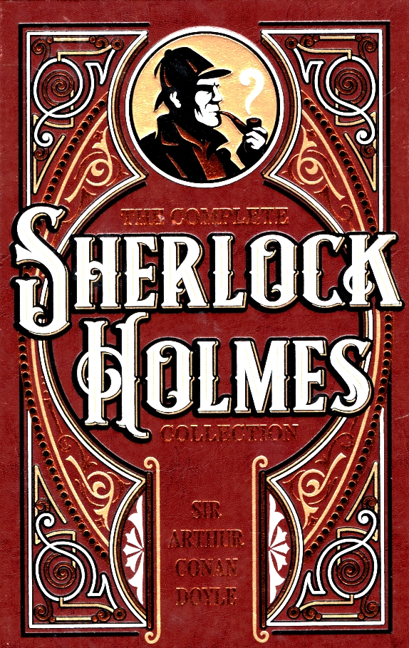 THE COMPLETE SHERLOCK HOLMES COLLECTION