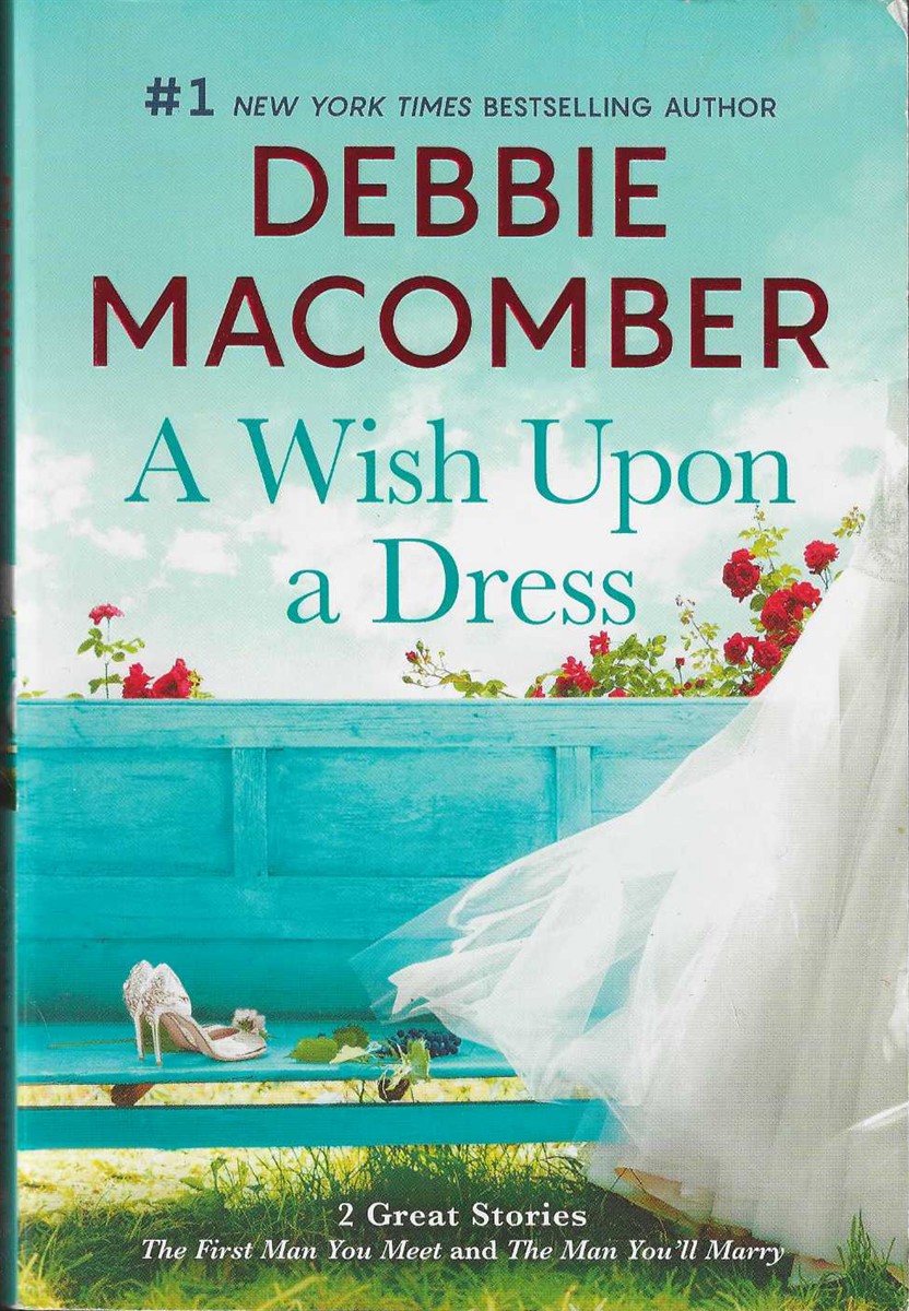 A WISH UPON A DRESS First Man You Meet; the Man You'll Marry