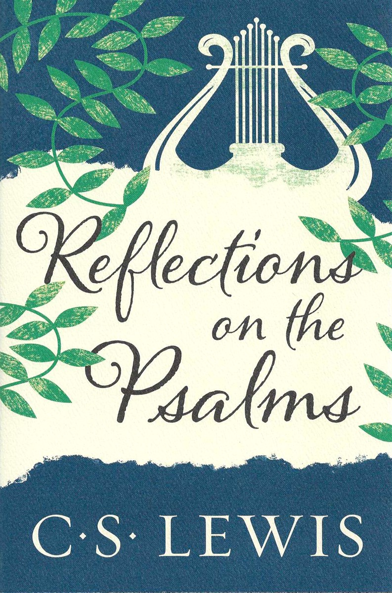 REFLECTIONS ON THE PSALMS