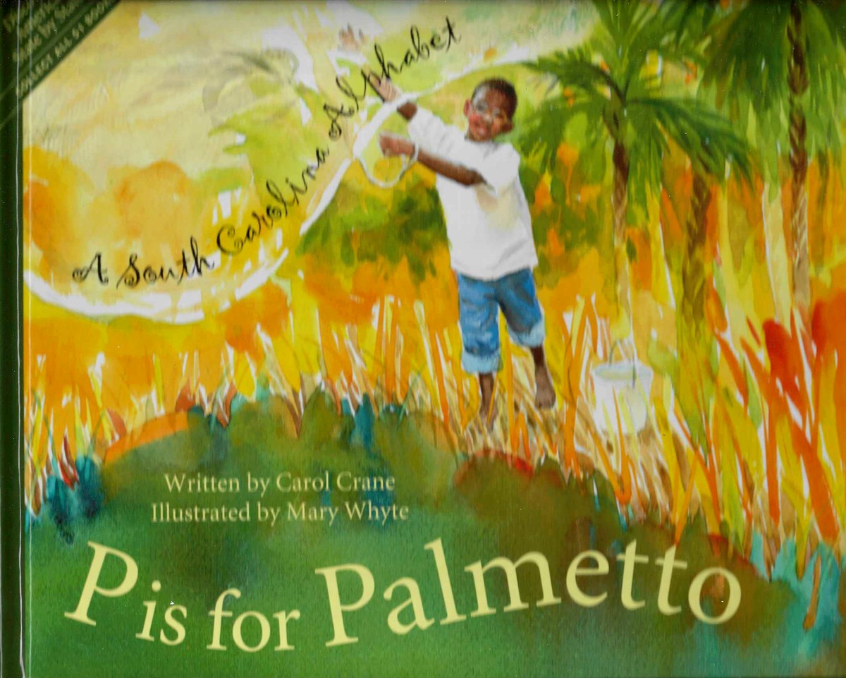 P IS FOR PALMETTO A South Carolina Alphabet