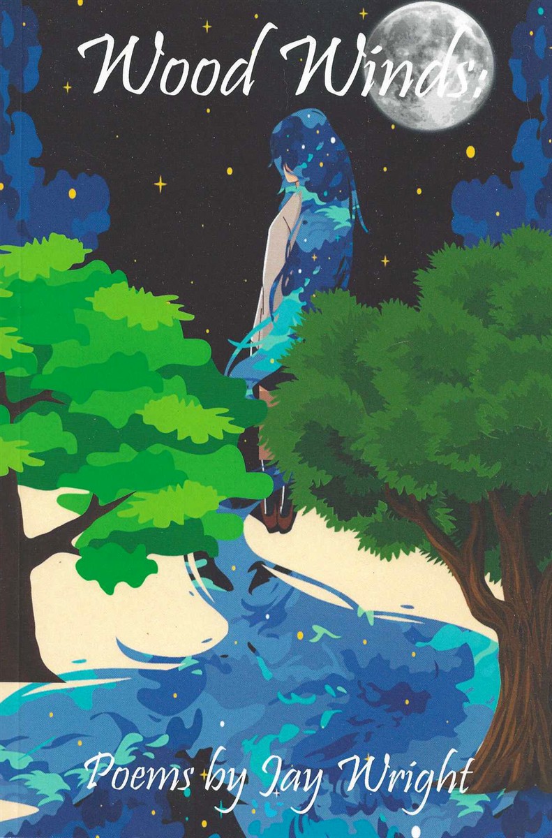 WOOD WINDS: POEMS BY JAY WRIGHT