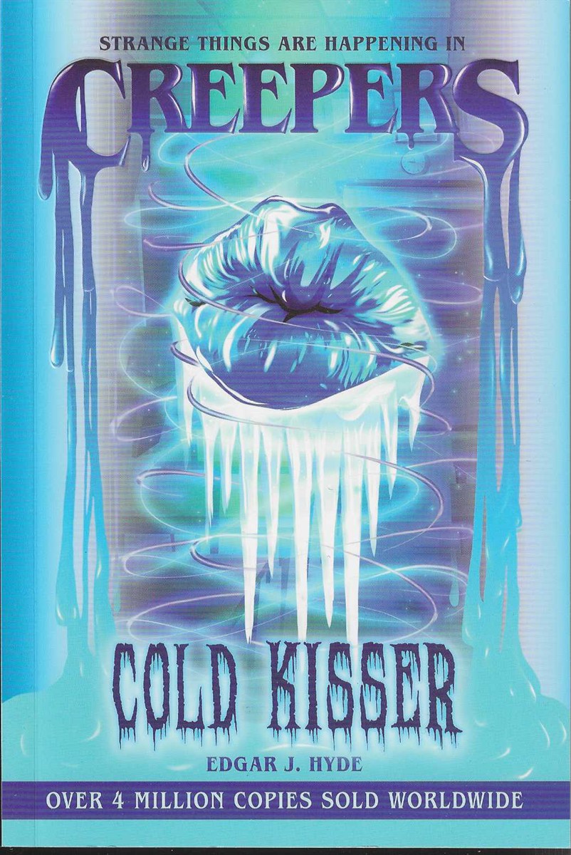 CREEPERS: COLD KISSER
