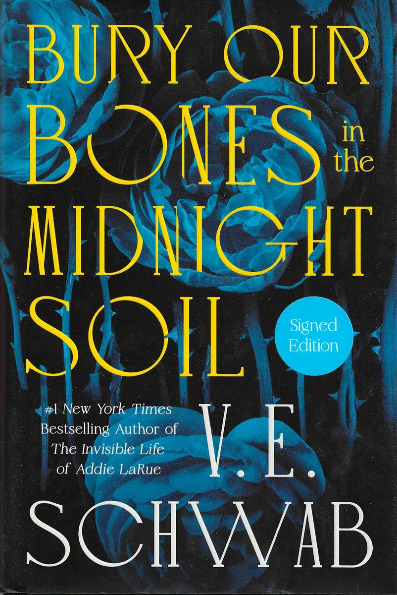 BURY OUR BONES IN THE MIDNIGHT SOIL [SIGNED]