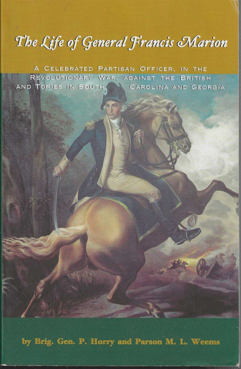 THE LIFE OF GENERAL FRANCIS MARION
