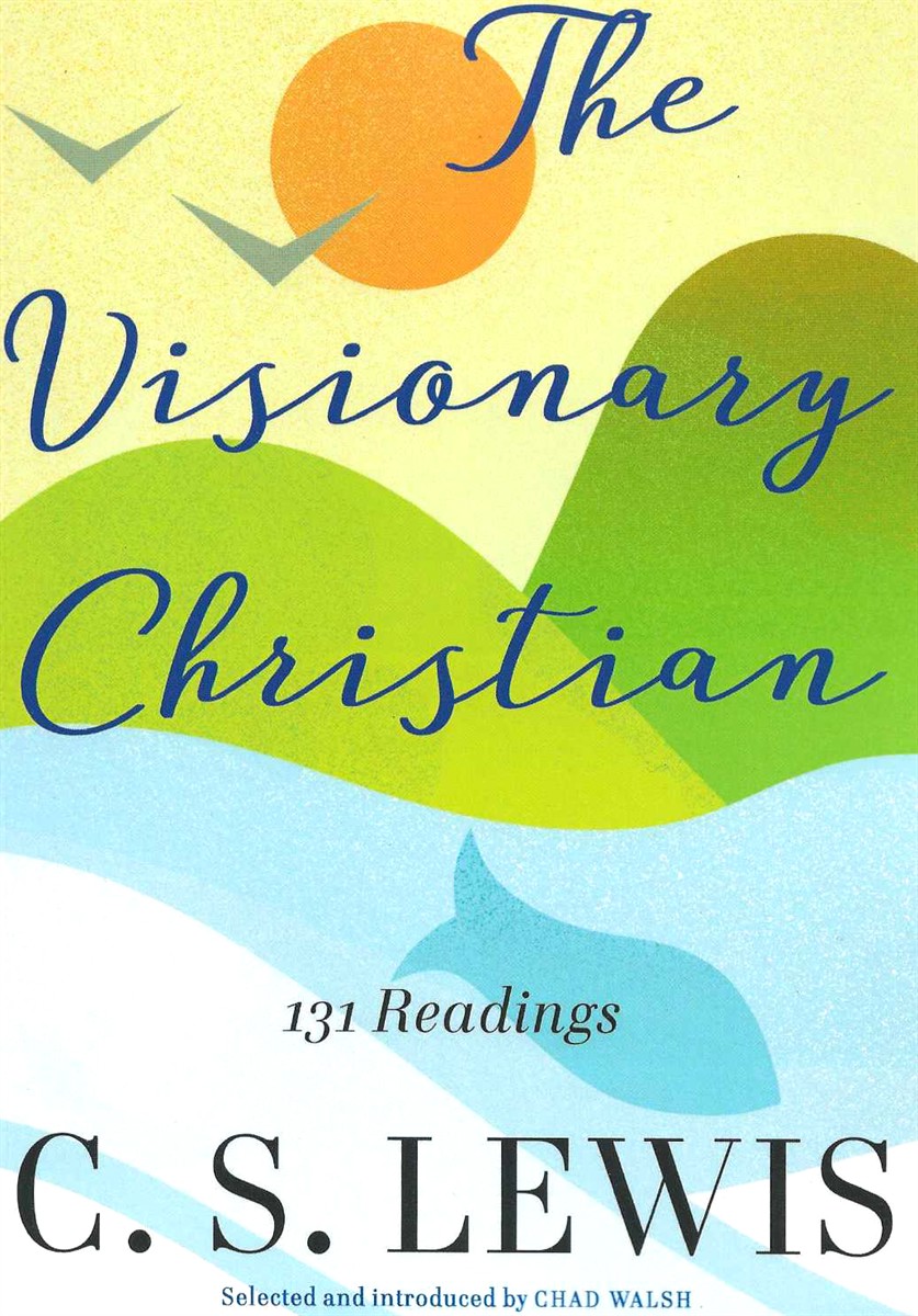 THE VISIONARY CHRISTIAN 131 Readings