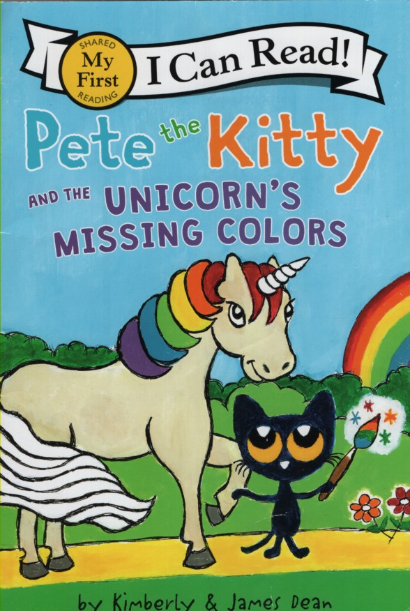 PETE THE KITTY AND THE UNICORN'S MISSING COLORS