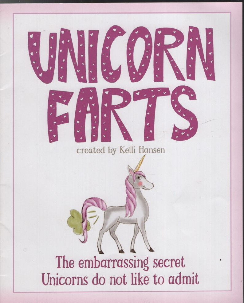 UNICORN FARTS The Embarrassing Secret Unicorns Do Not like to Admit