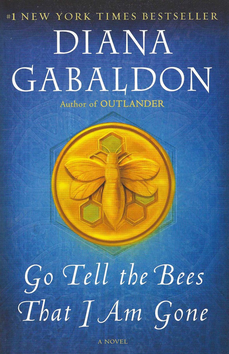 GO TELL THE BEES THAT I AM GONE