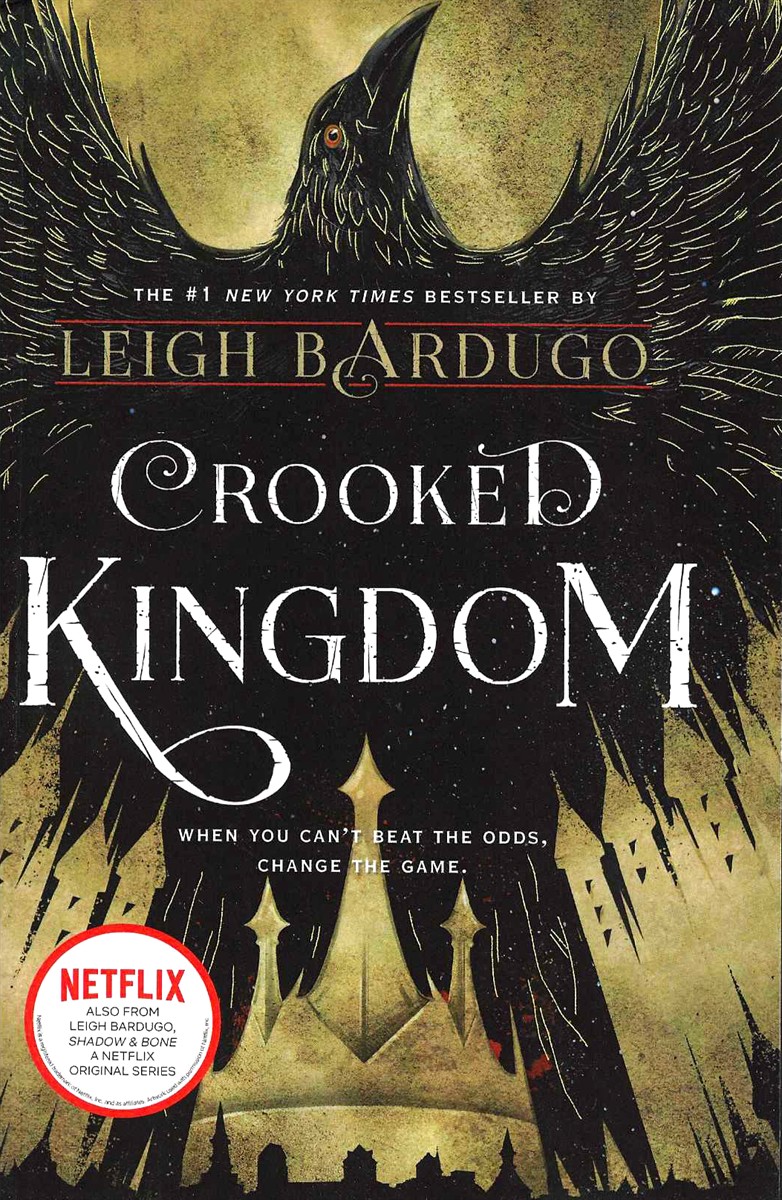 CROOKED KINGDOM A Sequel to Six of Crows